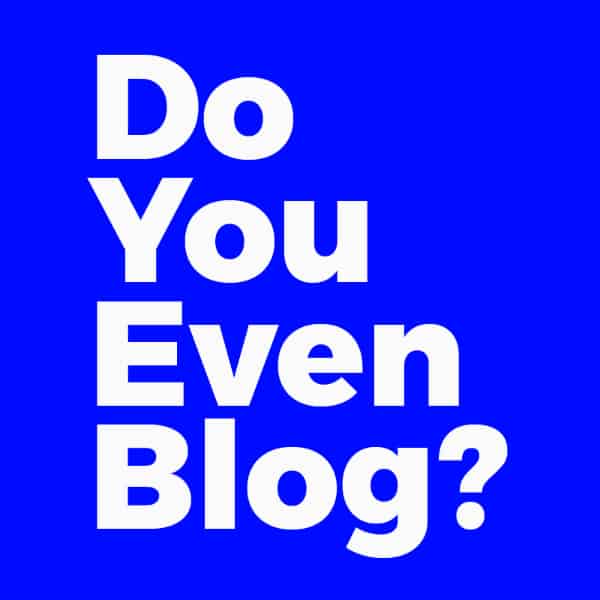 Monthly Sponsor Do You Even Blog