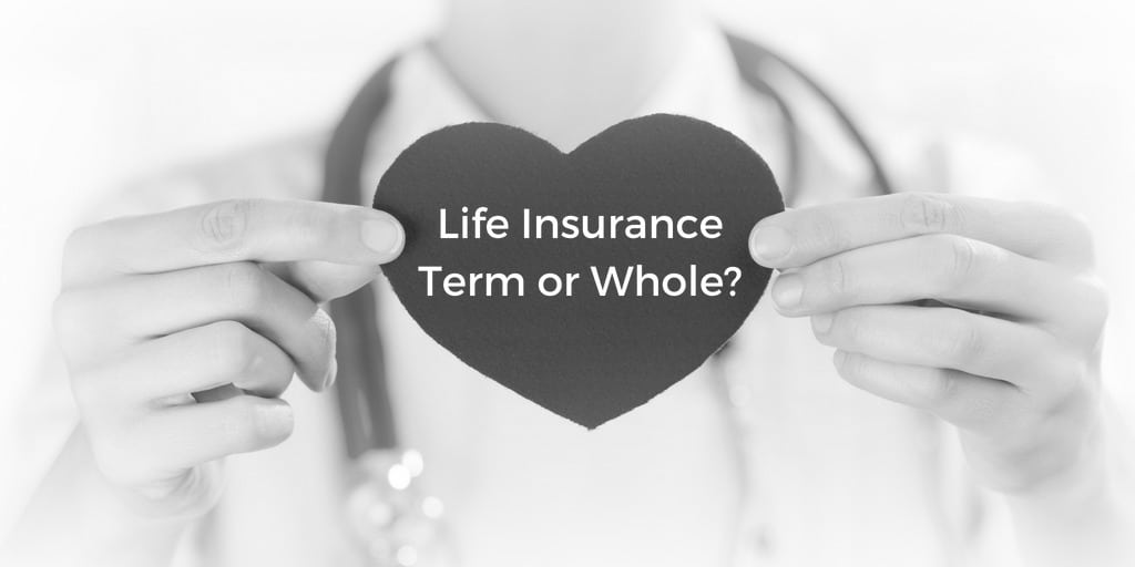best life insurance term or whole which is best