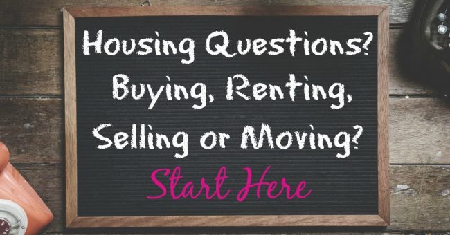sign asking about housing questions, buying renting selling moving? start here