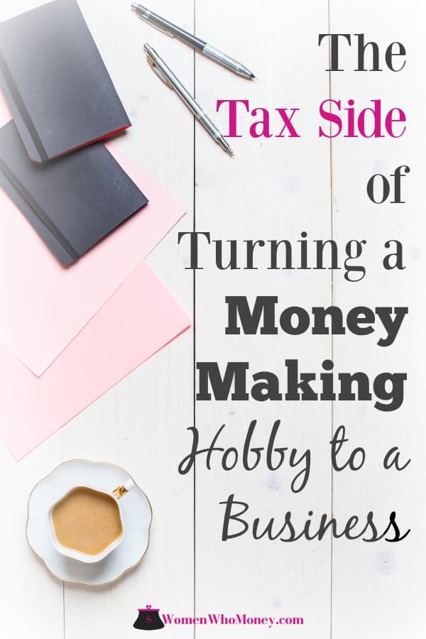 tax side of turning a money making hobby to a business