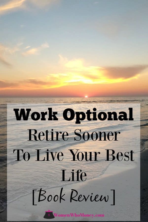 It's easy to like the idea of becoming financially independent, and the book Work Optional can help you plan for it to retire early and live your best life.
