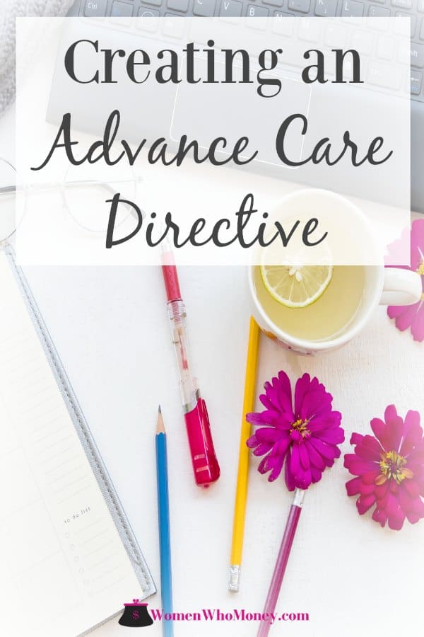 To ensure you receive medical treatment in accordance with your values and wishes, it's best to create an advance care directive. Here's how.