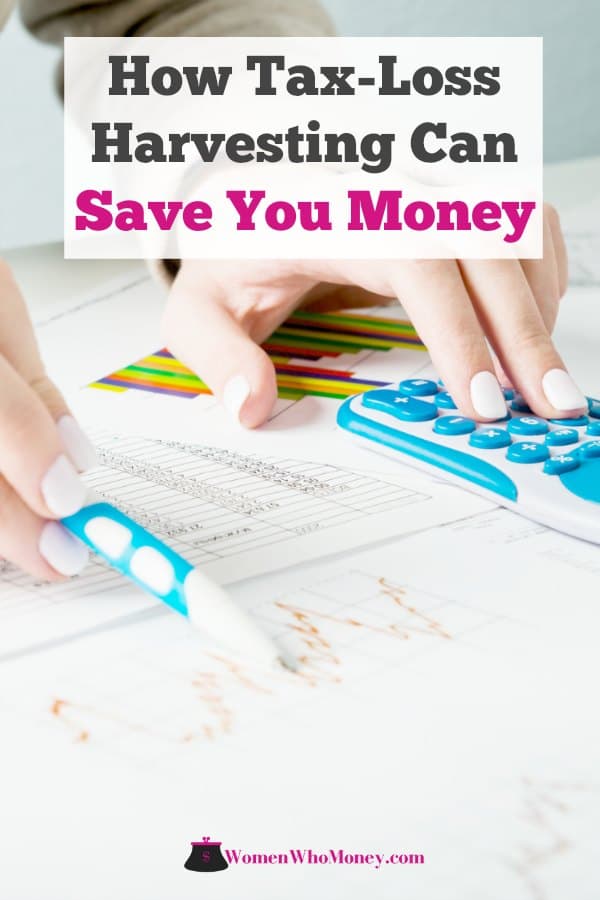 What Is TaxLoss Harvesting? [How it can save you money] Women Who Money